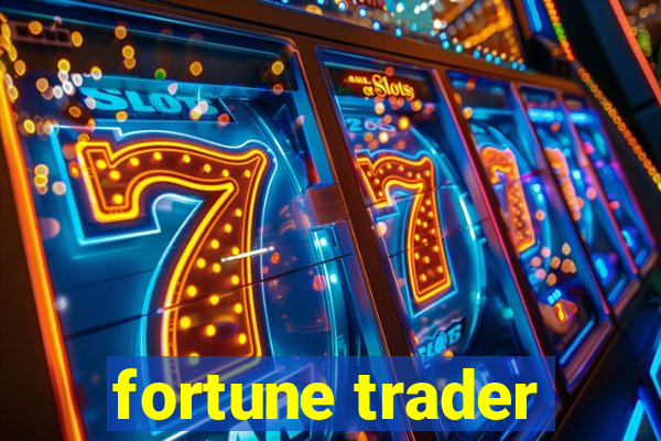 fortune trader